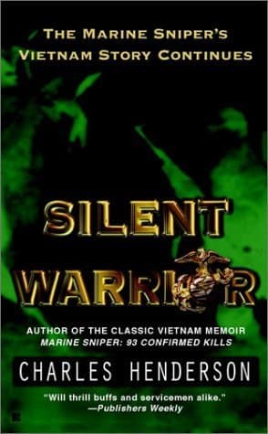 Silent Warrior: The Marine Sniper's Vietnam Story Continues