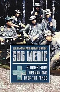 SOG Medic: Stories from Vietnam and Over the Fence